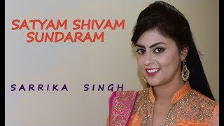 Satyam Shivam Sundaram | Sarrika Singh Live