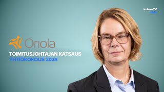 Oriolan yhtiökokous | Toimitusjohtajan katsaus 19.3.2024