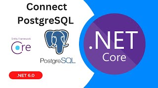 Connect PostgreSQL Using Entity Framework Core | Code First | Full CRUD