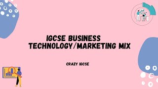 IGCSE Business Studies 0450 - Technology and the marketing mix