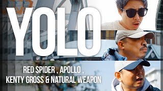 RED SPIDER, APOLLO, KENTY GROSS & NATURAL WEAPON - YOLO  (Official Music Video)