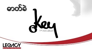 Key Lashi - Det Khae (ဓာတ်ခဲ)