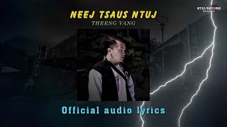 NEEJ TSAUS NTUJ - THEENG VANG | OFFICIAL AUDIO LYRICS, HMONG NEW SONG, HMONG RAP [PROD. RXCK]