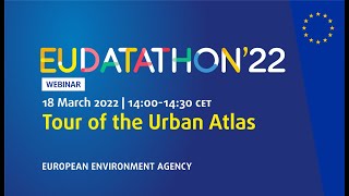 EU Datathon 2022 - Webinar 4 - Tour of the Urban Atlas