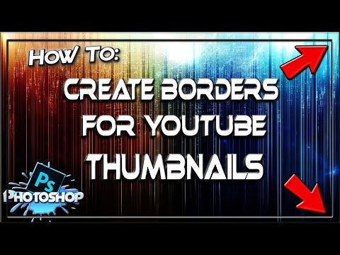 How to Create Borders in Photoshop | Youtube Thumbnails How to Create Borders in Photoshop | Youtube Thumbnails