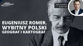 Eugeniusz Romer. To on "nakreślił" odrodzoną Polskę " | dr Marek Stefan