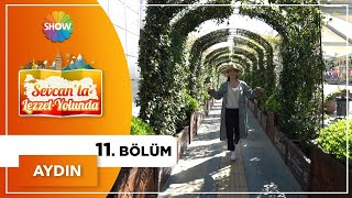 Sevcan'la Lezzet Yolunda 11.Bölüm | Aydın