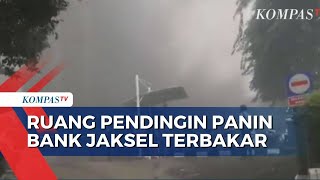 Ruang Induk AC di Gedung Panin Bank Terbakar, Pegawai Panik Berhamburan Keluar