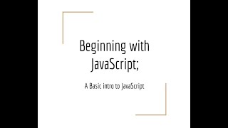 Beginning with JavaScript