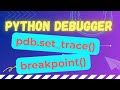 Python Tip: How to use the pdb debugger in Python, the breakpoint() function