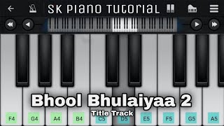 Bhool Bhulaiyaa 2 - Title Track | Perfect Piano + Easy Tutorial