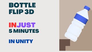 Made Bottle Flip mechanic in just 5 minutes || How to make hyper casual game in unity 3D for beginer