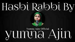 Hasbi Rabbi By Yumna Ajin  14/3/2020