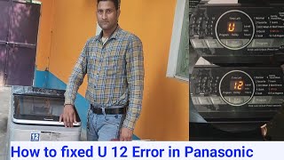 How To Fixed U12 Error in Panasonic Top Load Washing Machine, U12 Error code, U 12 Error issue