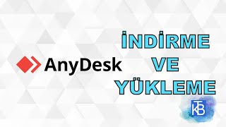 Anydesk programı nasıl indirilir, yüklenir?