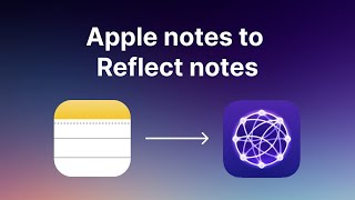 Fast Apple Notes Export Hack for Reflect