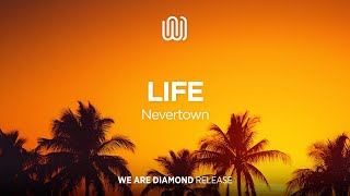 Nevertown - Life