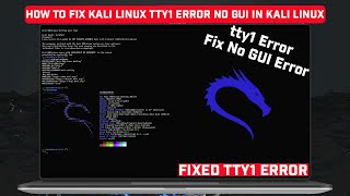 How to Fix Kali Linux tty1 Error - No GUI in Kali Linux 2024.4