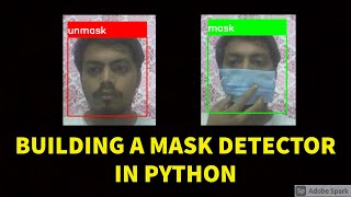 BUILDING A FACE MASK DETECTOR IN PYTHON