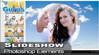 How You Can Make a Photoshop Elements Slideshow How to - add Slides, Text, Music