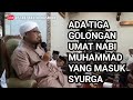 TIGA GOLONGAN UMAT NABI MUHAMMAD YANG MASUK SURGA | CERAMAH  USTADZ TAUFIQ HASNURI