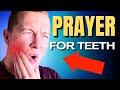 Prayer for NEW TEETH!! RECREATIVE MIRACLE!!