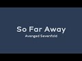 So Far Away - Avenged Sevenfold (Lyrics)