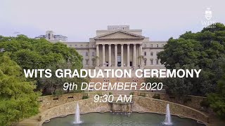 Wits Graduation Ceremony December 2020: 09h30, 9th December 2020