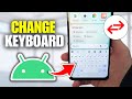 How To Change Keyboard Layout On Android Phone