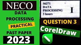 NECO Data Processing Practical 2023 Past Paper - CorelDraw