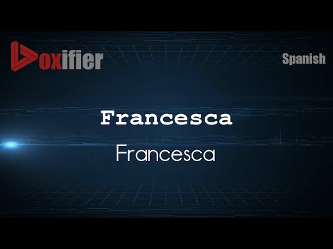 What does Francesca mean in Spanish?