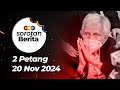 Sorotan Berita: 2 petang, 20 November 2024