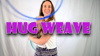 Hug Weave Doubles Hooping Tutorial