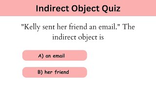 Test Your Knowledge | General Grammar Quizzes | 10 Indirect Object Quiz | Grammar Test