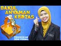 BAKUL ANYAMAN KERTAS | MENGENAL KRAF TRADISIONAL | PSV |