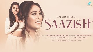 Saazish | Afsana Khan Ft Sawan Rupowali | Tee Kay - Raja Sharma | heart broken song 💔 | ii Music