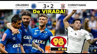 De VIRADA, Lembra? #CRUZEIRO 3 x 2 CORINTHIANS & Bom Humor 98FM Melhores Momentos Brasileirão 2016