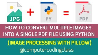 How to Convert Multiple Images into Single PDF File using Python | Image Processing with Python