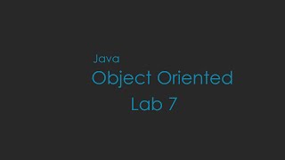 Object Oriented Programming Lab7