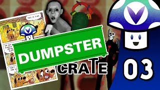 [Vinesauce] Vinny - Dumpster Crate (part 3)