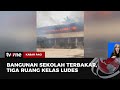 Si Jago Merah Lalap Habis Bangunan Sekolah | Kabar Pagi tvOne