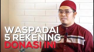 Waspadai 5 Rekening Donasi Ini - Ustadz Muflih Safitra, M.Sc