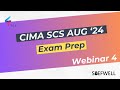 CIMA Strategic Case Study (SCS) August 2024 (Saefwell) - Webinar 04: Exam Prep