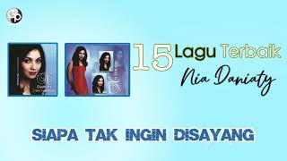 Nia Daniaty - Siapa Tak Ingin Disayang