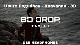Usure Pogudhey  8D - Raavanan - A.R.Rahman (8D DROP TAMIZH)