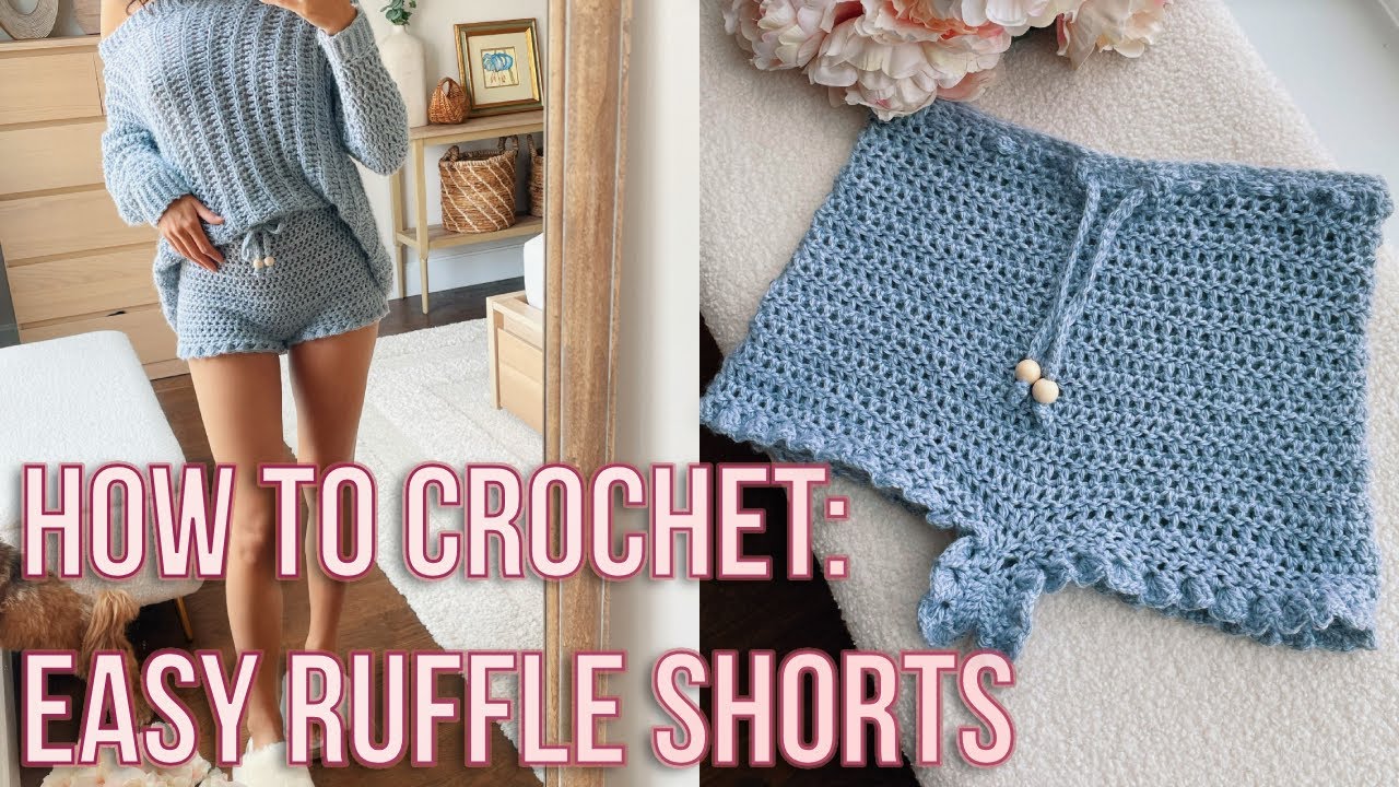 How To Crochet Ruffle Shorts Easy Tutorial Youtube