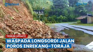 Waspada Jalan Poros Enrekang-Toraja rawan longsor