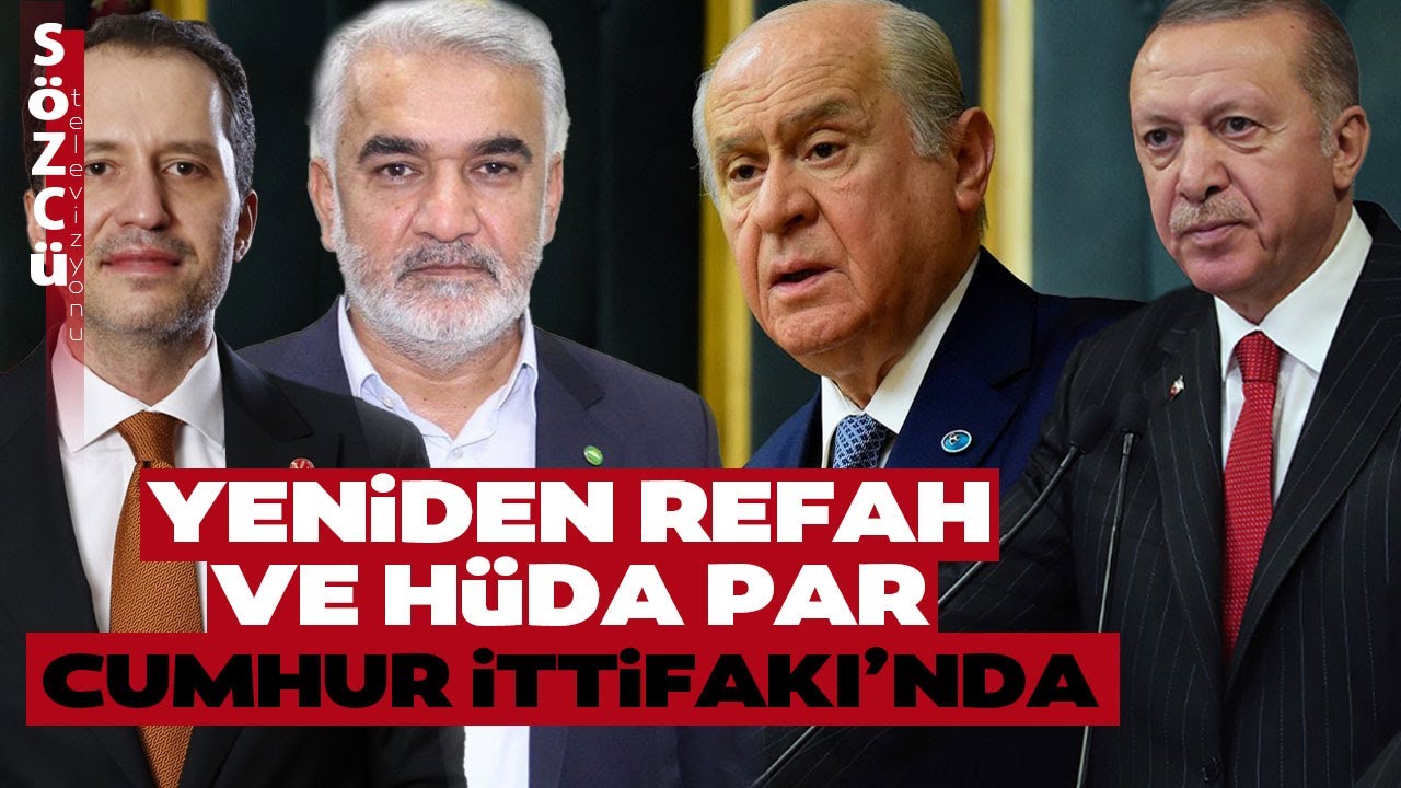 Yeniden Refah Partisi Ve HÜDA Par Cumhur İttifakı'na Katıldı - YouTube