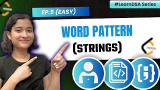 5. Word Pattern 🔥| Strings - Easy | Leetcode 290 | Hashmap
