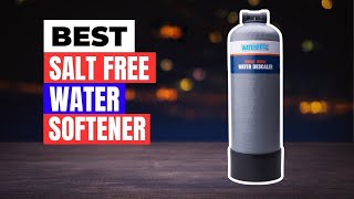 Top 5 BEST Salt Free Water Softener [2026's Picks]